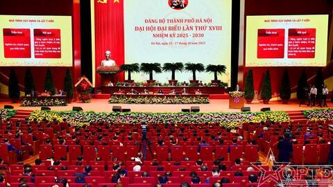 Bế mạc Đại hội đại biểu Đảng bộ thành phố Hà Nội lần thứ XVIII,  nhiệm kỳ 2025-2030